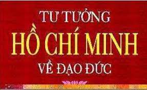 Tư tưởng Hồ Chí Minh về đạo đức nghề nghiệp, đạo đức công vụ đối với cán bộ, công chức Văn phòng